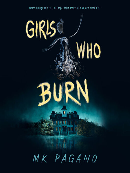 Title details for Girls Who Burn by MK Pagano - Available